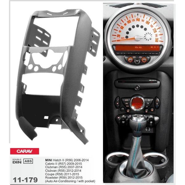 2/1-DIN MINI Hatch II (R56) 2006-2014; Cabrio II (R57) 2009-2015; Clubman (R55) 2007-2014; Clubvan (R55) 2012-2014; Coupe (R58) 2011-2015; Roadster (R59) 2012-2015 (Auto Air-Conditioning / with pocket) inbouwpaneel Audiovolt 11-179