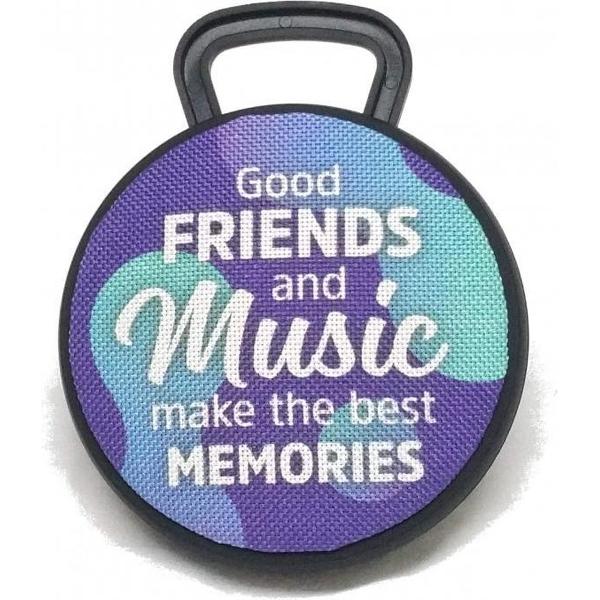 Bluetooth Speaker - Good friends and music make the best memories